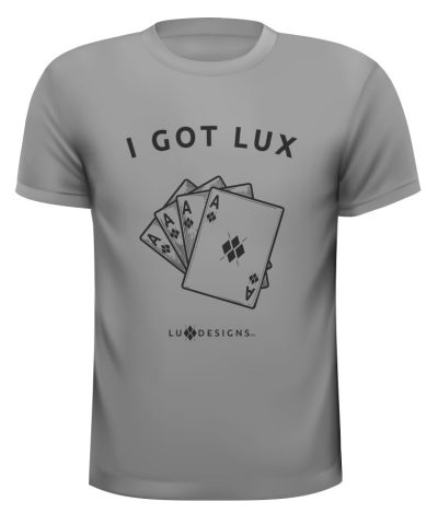 I Got LUX T-Shirt in Gray